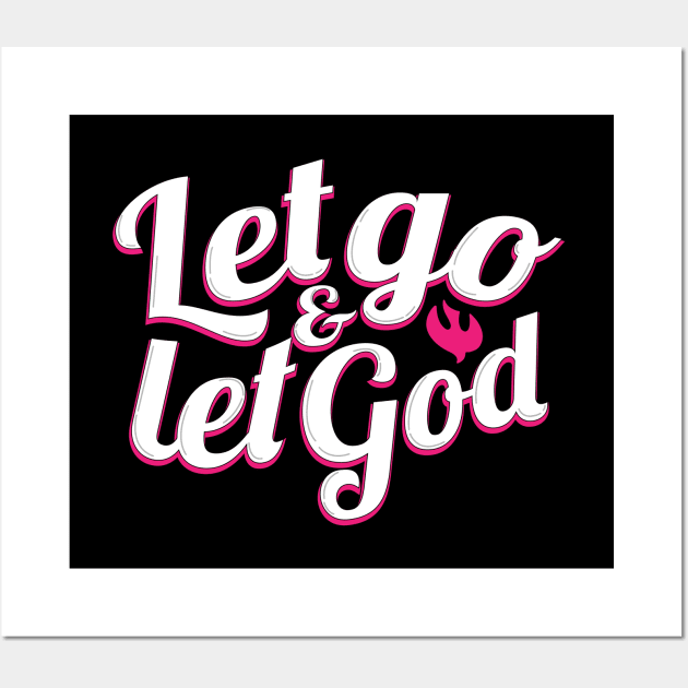 Let go and let God Wall Art by societee28